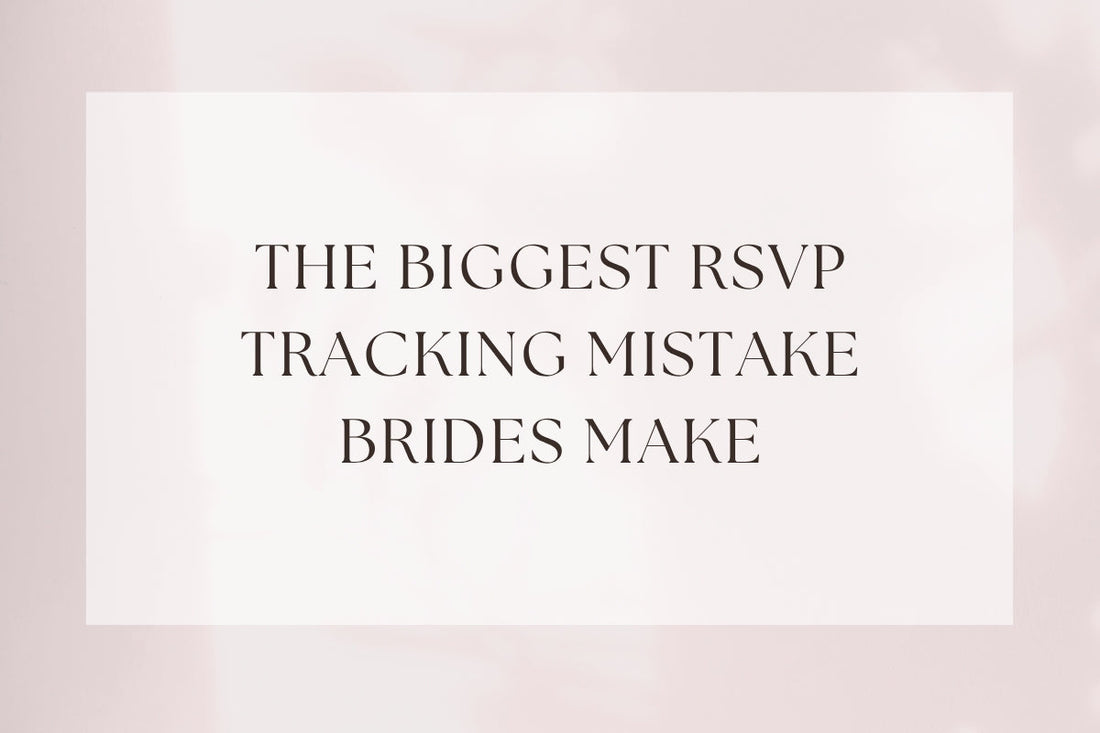 The Biggest RSVP Tracking Mistake Brides Make