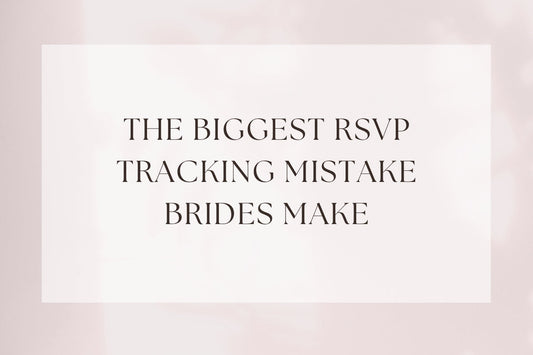 The Biggest RSVP Tracking Mistake Brides Make