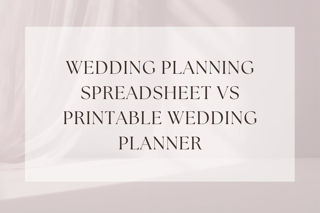 Wedding Planning Spreadsheet vs Printable Wedding Planner