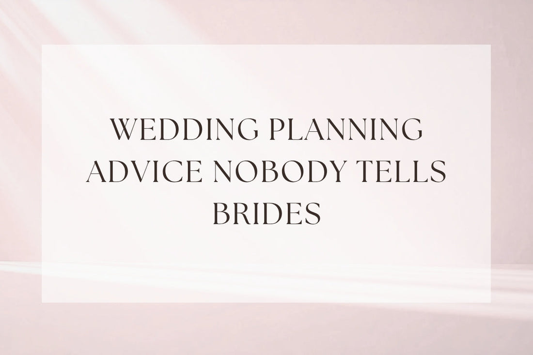 11 Pieces of Wedding Planning Advice Nobody Tells Brides