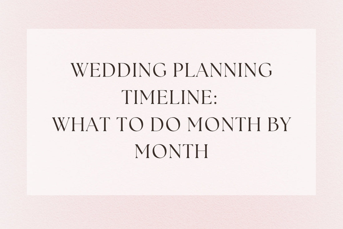 Wedding Planning Timeline: What To Do Month By Month